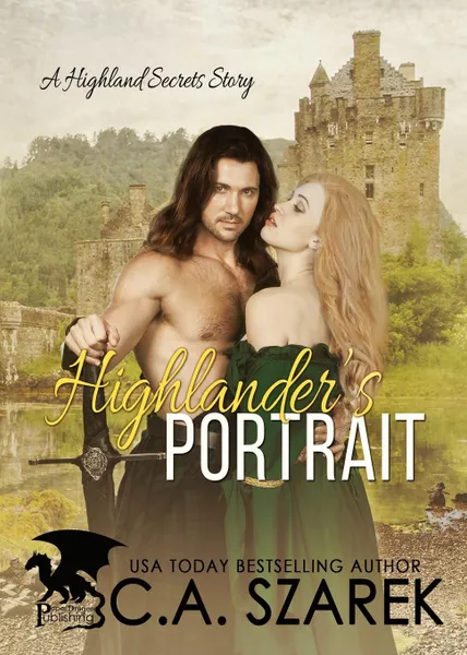 Обложка книги Highlander's Portrait. A Highland Secrets Story, C.A. Szarek