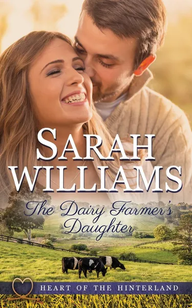 Обложка книги The Dairy Farmer's Daughter, Sarah Williams