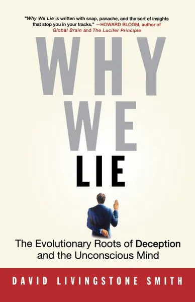 Обложка книги Why We Lie. The Evolutionary Roots of Deception and the Unconscious Mind, David Smith