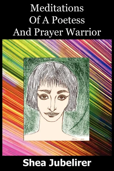 Обложка книги Meditations Of A Poetess And Prayer Warrior, Shea Jubelirer