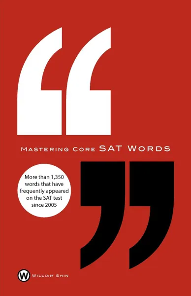 Обложка книги Mastering Core SAT Words, William H. Shin
