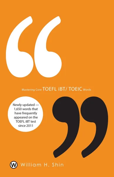 Обложка книги Mastering Core TOEFL Ibt/Toeic Words, William H. Shin
