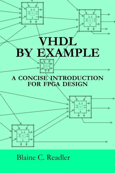 Обложка книги VHDL by Example, Blaine Readler