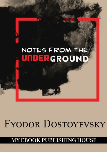 Обложка книги Notes from the Underground, Фёдор Михайлович Достоевский