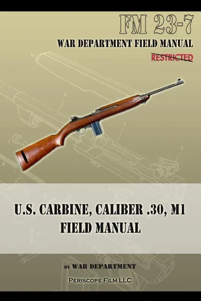 Обложка книги U.S. Carbine, Caliber .30, M1 Field Manual. FM 23-7, War Department