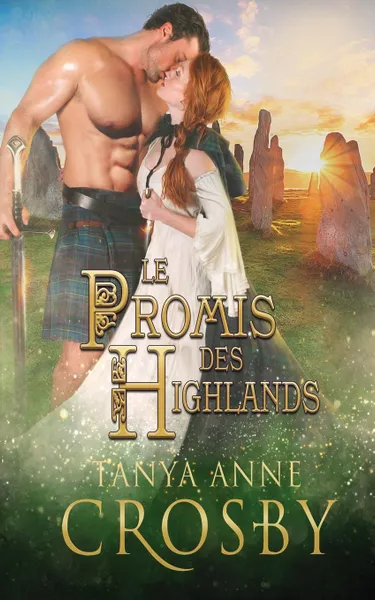 Обложка книги Le Promis des Highlands, Tanya Anne Crosby, Emma Cazabonne