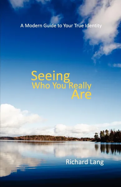 Обложка книги Seeing Who You Really Are, Richard Lister Lang