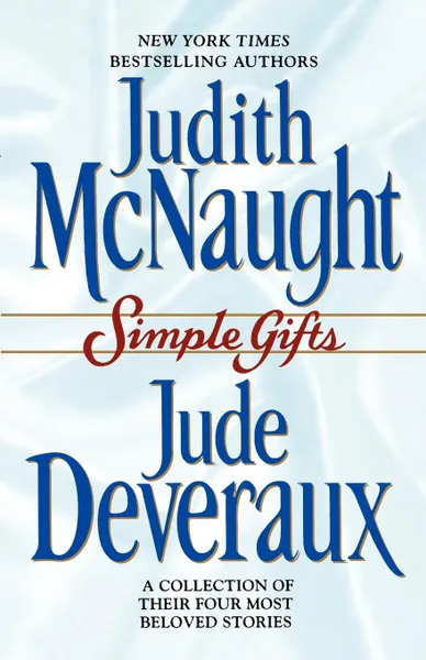 Обложка книги Simple Gifts. Four Heartwarming Christmas Stories, Judith McNaught, Jude Deveraux