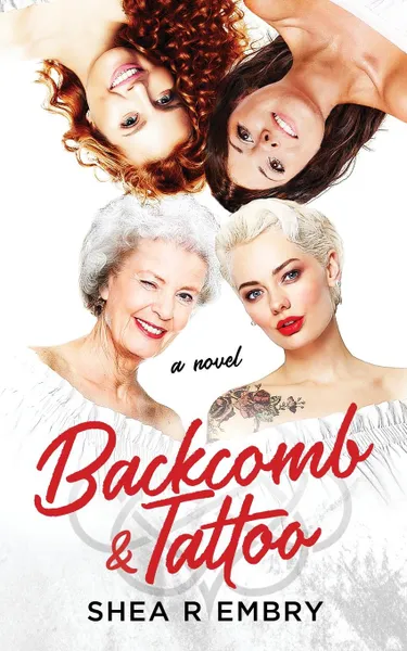 Обложка книги Backcomb & Tattoo, Shea R Embry