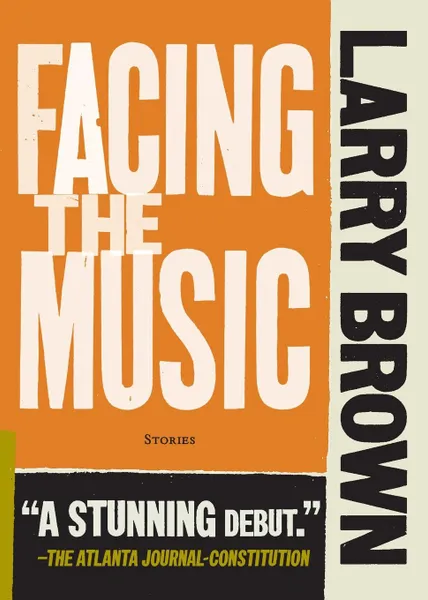 Обложка книги Facing the Music, Larry Brown