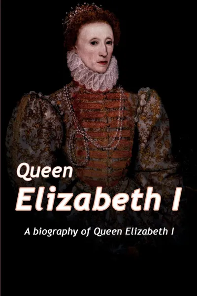 Обложка книги Queen Elizabeth. A Biography of Queen Elizabeth, Adam West