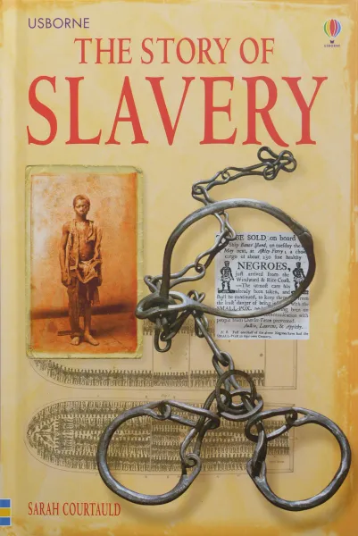 Обложка книги The Story of Slavery, Sarah Courtauld