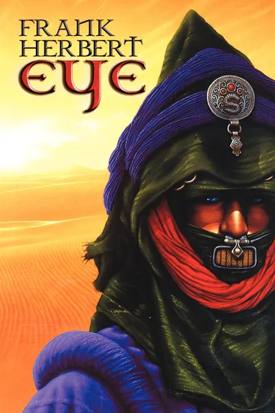 Обложка книги frank herbert eye, Frank Herbert