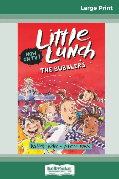 Обложка книги The Bubblers. Little Lunch Series (16pt Large Print Edition), Danny Katz