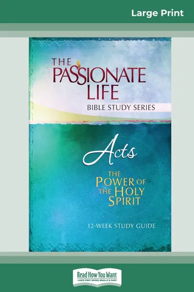 Обложка книги Acts. The Power Of The Holy Spirit 12-Week Study Guide (16pt Large Print Edition), Brian Simmons