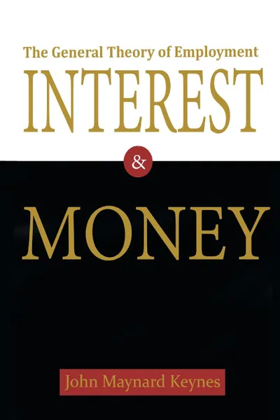Обложка книги The General Theory of Employment, Interest, and Money, John Maynard Keynes