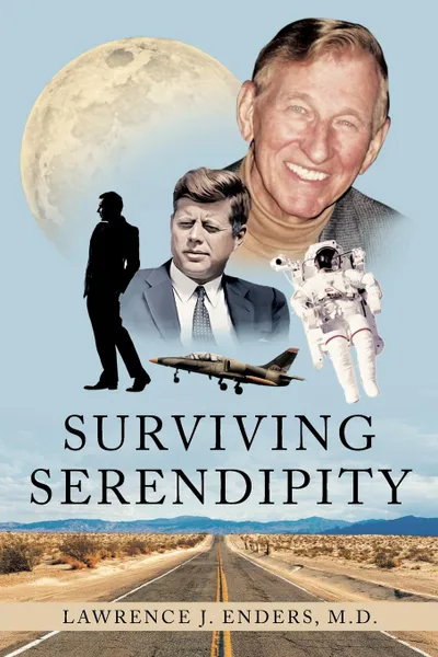 Обложка книги Surviving Serendipity, M.D. Lawrence J. Enders