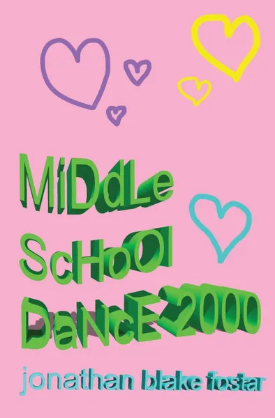 Обложка книги MiDdLe ScHoOl DaNcE 2000, Jonathan Blake Fostar