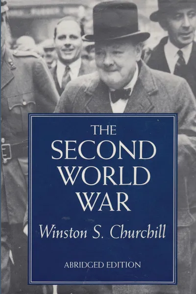 Обложка книги Second World War by Winston S. Churchill, Abridged. Reprint of Book Given to Donald Trump by Queen Elizabeth on June 3, 2019, Winston  S Churchill