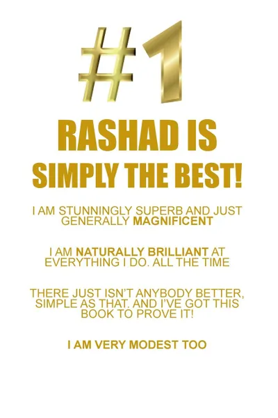 Обложка книги RASHAD IS SIMPLY THE BEST AFFIRMATIONS WORKBOOK Positive Affirmations Workbook Includes. Mentoring Questions, Guidance, Supporting You, Affirmations World