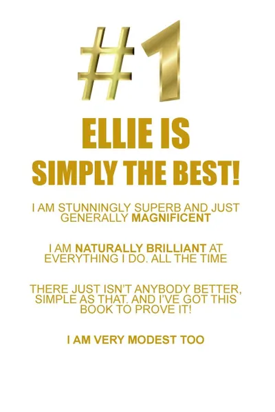 Обложка книги ELLIE IS SIMPLY THE BEST AFFIRMATIONS WORKBOOK Positive Affirmations Workbook Includes. Mentoring Questions, Guidance, Supporting You, Affirmations World