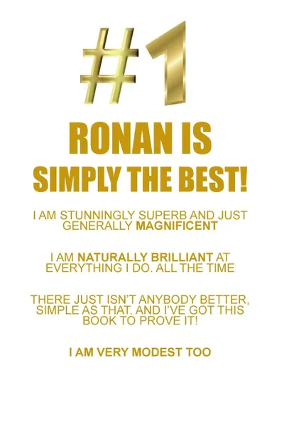 Обложка книги RONAN IS SIMPLY THE BEST AFFIRMATIONS WORKBOOK Positive Affirmations Workbook Includes. Mentoring Questions, Guidance, Supporting You, Affirmations World