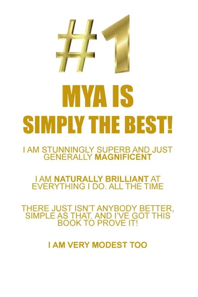 Обложка книги MYA IS SIMPLY THE BEST AFFIRMATIONS WORKBOOK Positive Affirmations Workbook Includes. Mentoring Questions, Guidance, Supporting You, Affirmations World