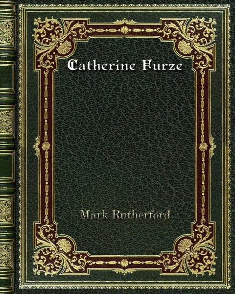 Обложка книги Catherine Furze, Mark Rutherford