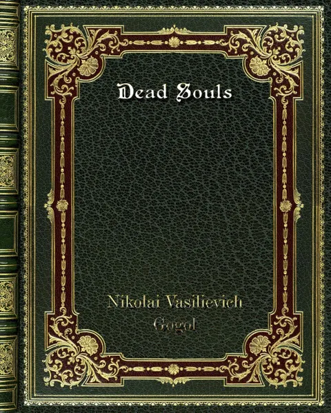 Обложка книги Dead Souls, Nikolai Vasilievich Gogol