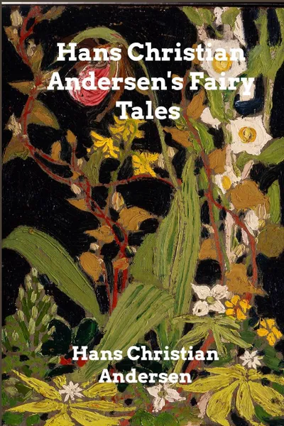 Обложка книги Hans Christian Andersen's Fairy Tales, Hans Christian Andersen