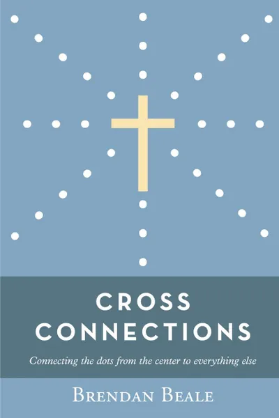 Обложка книги Cross Connections, Brendan Beale