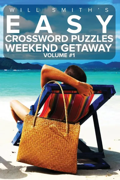 Обложка книги Easy Crossword Puzzles Weekend Getaway - Volume 1, Will Smith