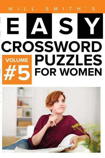 Обложка книги Easy Crossword Puzzles For Women - Volume 5, Will Smith