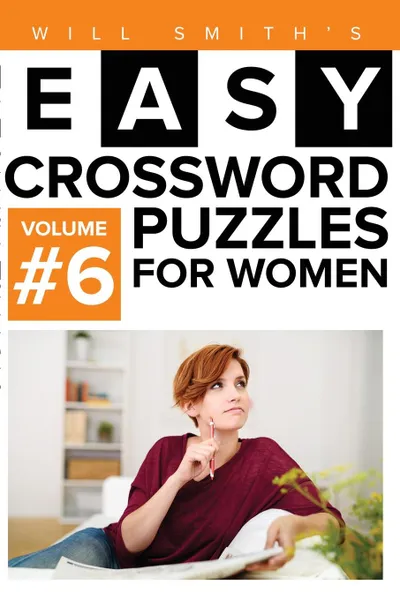 Обложка книги Easy Crossword Puzzles For Women - Volume 6, Will Smith