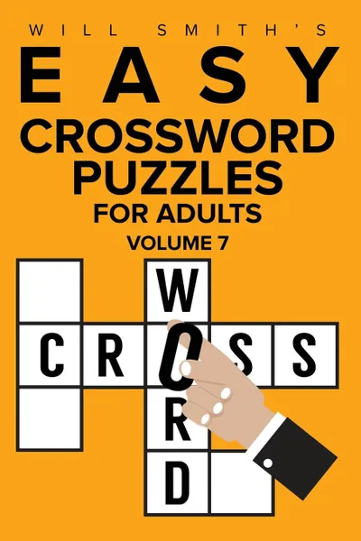 Обложка книги Easy Crossword Puzzles For Adults - Volume 7, Will Smith