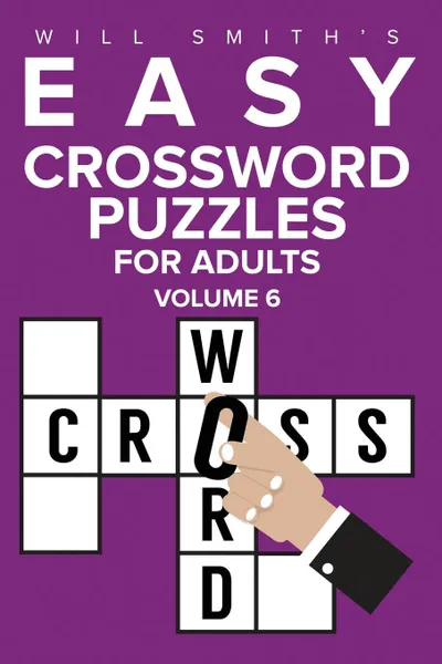 Обложка книги Easy Crossword Puzzles For Adults - Volume 6, Will Smith