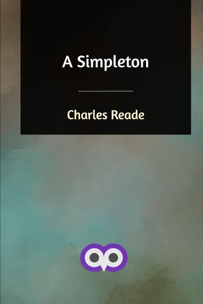 Обложка книги A Simpleton, Charles Reade