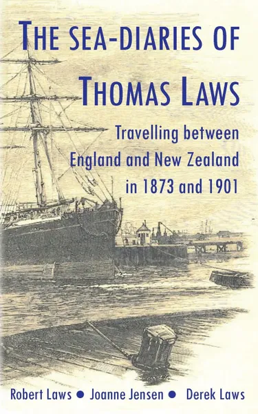 Обложка книги The Sea-Diaries of Thomas Laws, J M Jensen, R M Laws, D G Laws