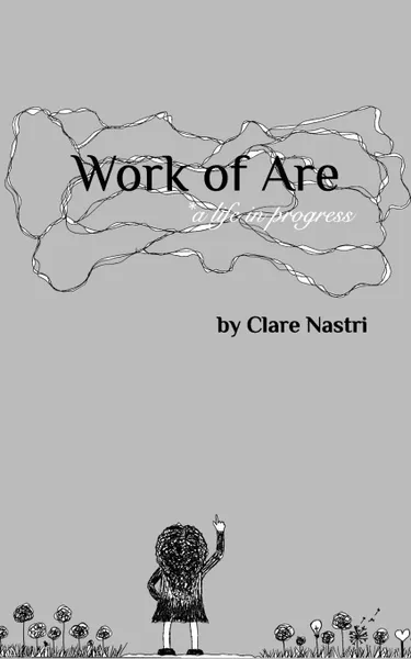 Обложка книги Work of Are, Clare Nastri