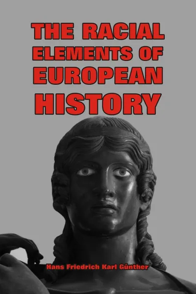 Обложка книги The Racial Elements of European History, Hans F .K. Günther