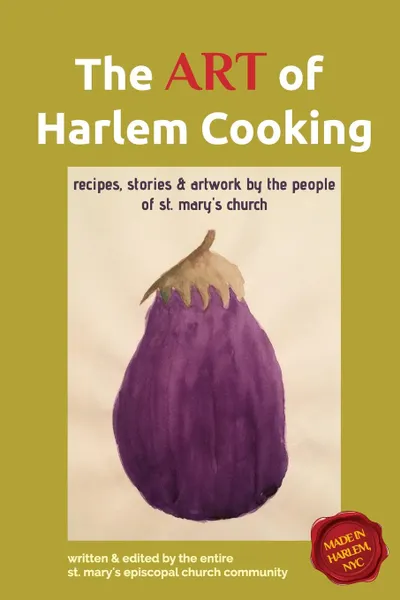 Обложка книги The ART of Harlem Cooking, St. Mary's Episcopal Church