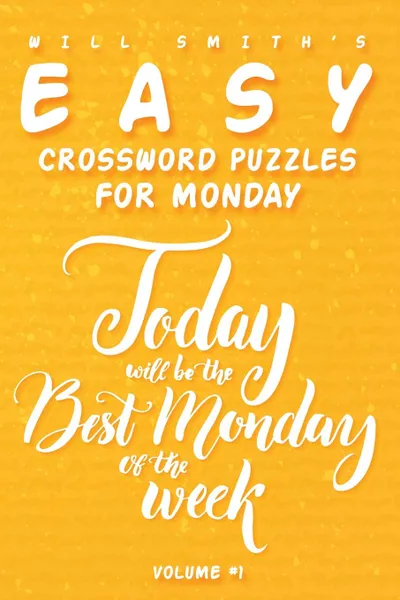 Обложка книги Will Smith Easy Crossword Puzzles For Monday - Volume 1, Will Smith