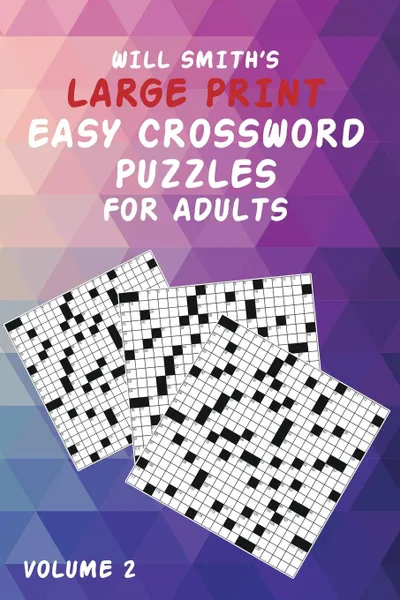 Обложка книги Will Smith Large Print Easy Crossword Puzzles For Adults- Volume 2, Will Smith