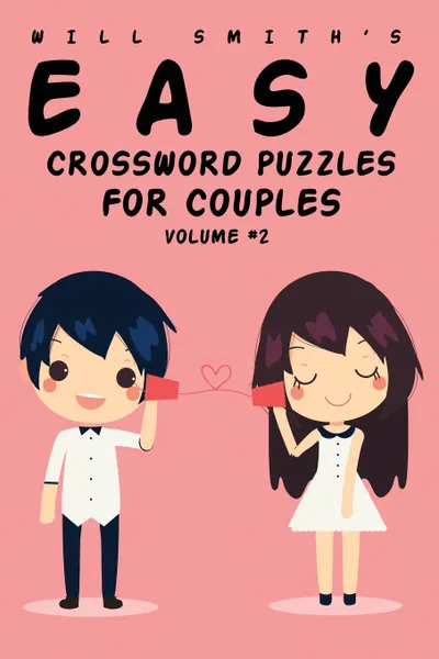 Обложка книги Will Smith Easy Crossword Puzzles For Couples - Volume 2, Will Smith