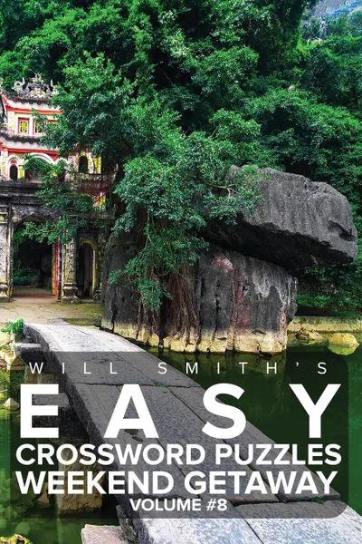 Обложка книги Easy Crossword Puzzles Weekend Getaway - Volume 8, Will Smith