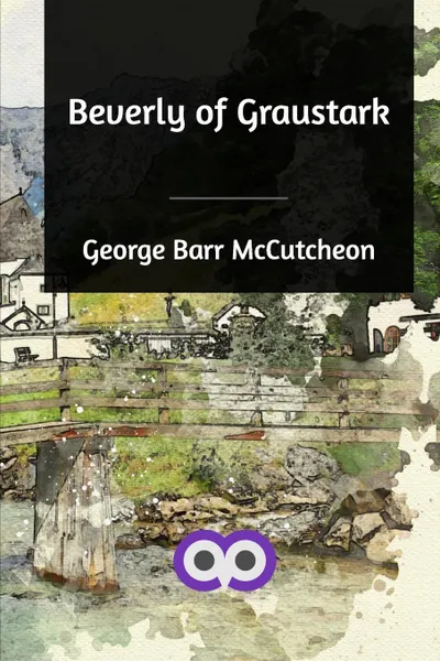 Обложка книги Beverly of Graustark, George Barr McCutcheon