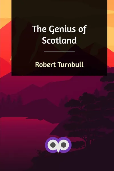 Обложка книги The Genius of Scotland, Robert Turnbull