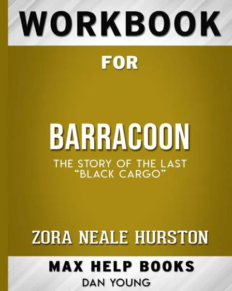 Обложка книги Workbook for Barracoon. The Story of the Last 