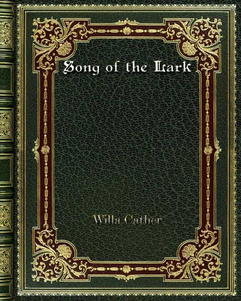Обложка книги Song of the Lark, Willa Cather