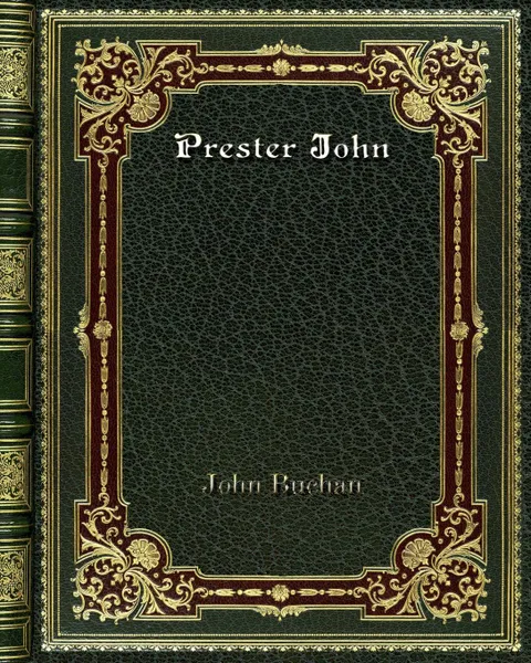 Обложка книги Prester John, John Buchan